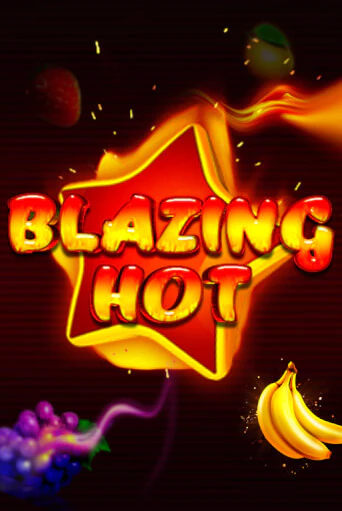 Бесплатная версия игры Blazing Hot | VAVADA KZ 
